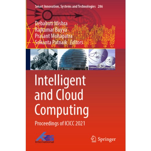 (영문도서) Intelligent and Cloud Computing: Proceedings of ICICC 2021 Paperback, Springer, English, 9789811698750