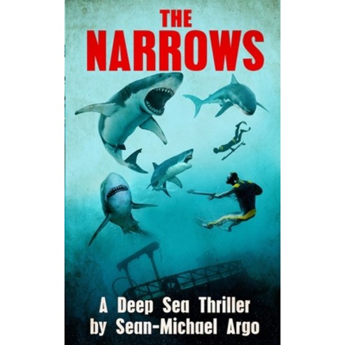 (영문도서) The Narrows: A Deep-Sea Thriller Paperback, Severed Press, English, 9781922861719