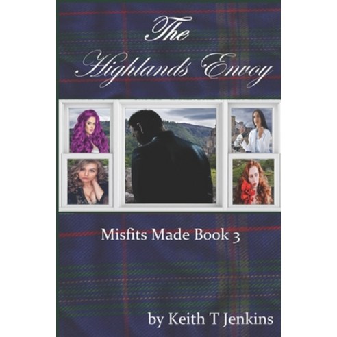 The Highlands Envoy: Misfits Made 3 Paperback, Independently Published, English, 9798550541500
