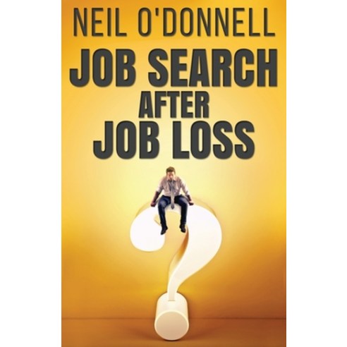 (영문도서) Job Search After Job Loss Paperback, Next Chapter, English, 9784867503379