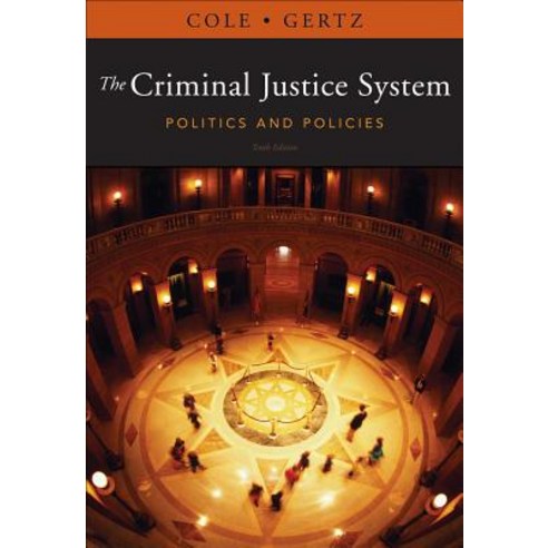 The Criminal Justice System: Politics and Policies, Wadsworth Pub Co