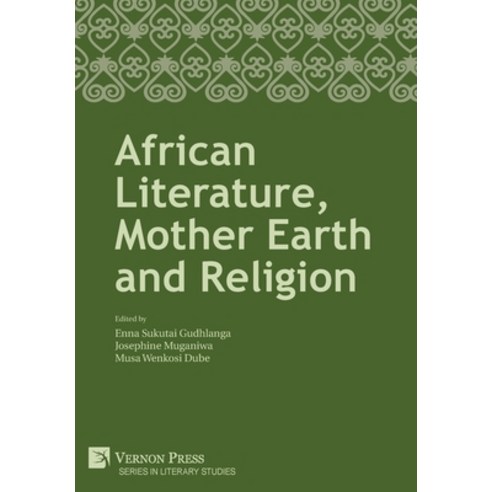 (영문도서) African Literature Mother Earth and Religion Hardcover, Vernon Press, English, 9781648891281