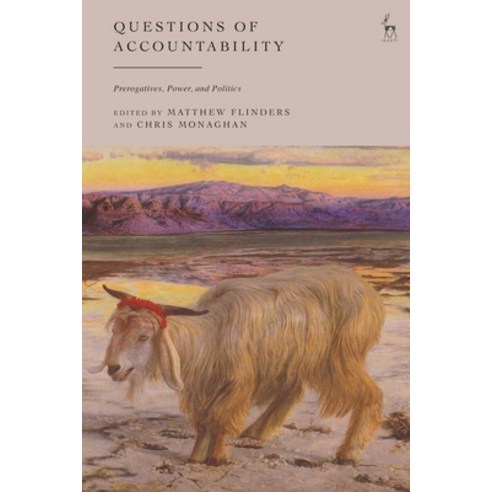 (영문도서) Questions of Accountability: Prerogatives Power and Politics Hardcover, Hart Publishing, English, 9781509964222