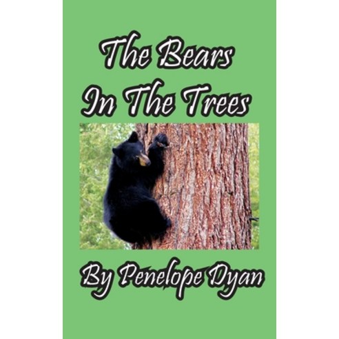 (영문도서) The Bears In The Trees Hardcover, Bellissima Publishing, English, 9781614776949