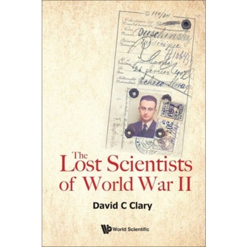 (영문도서) The Lost Scientists of World War II Hardcover, Wspc (Europe), English, 9781800614758