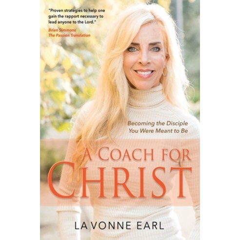 A Coach for Christ: Becoming the Disciple You Were Meant to Be Paperback, Morgan James Faith, English, 9781631954719