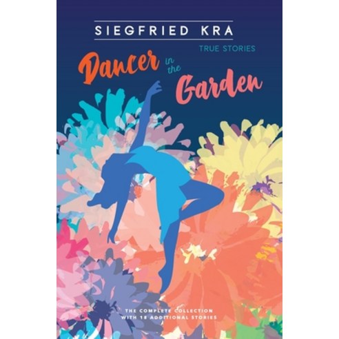(영문도서) Dancer in the Garden: The complete collection with 18 additional stories Paperback, Pleasure Boat Studio, English, 9780912887425