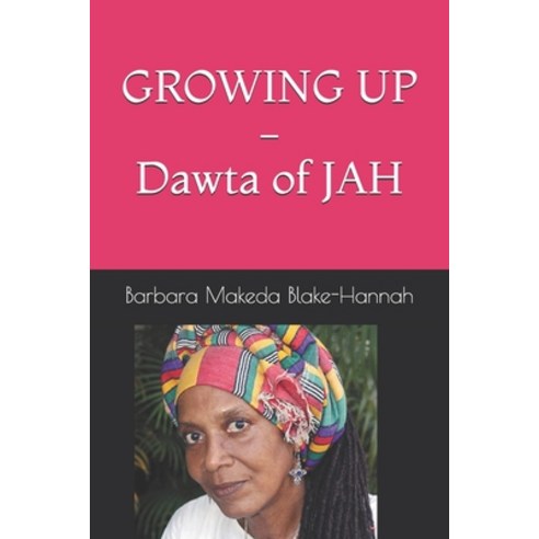 GROWING UP - Dawta of JAH Paperback, Independently Published, English, 9781093983524