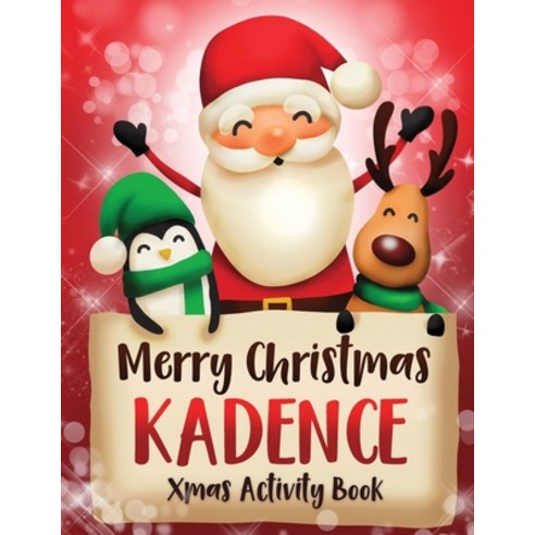 Merry Christmas Kadence: Fun Xmas Activity Book Personalized for Children perfect Christmas gift idea Paperback, Independently Published