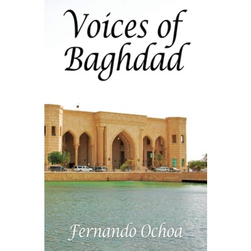 Voices of Baghdad Paperback, Free Agent Publishers