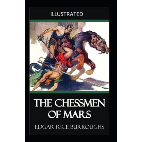 The Chessmen of Mars Illustrated Paperback, Independently Published, English, 9798731714235