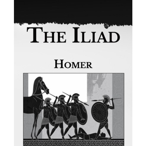 The Iliad: Large Print Paperback, Independently Published, English, 9798588901406