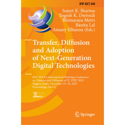 (영문도서) Transfer Diffusion and Adoption of Next-Generation Digital Technologies: Ifip Wg 8.6 Interna... Hardcover, Springer, English, 9783031501913