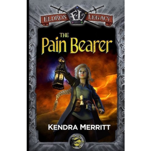 (영문도서) The Pain Bearer Paperback, Eldros Legacy LLC, English, 9781959994305