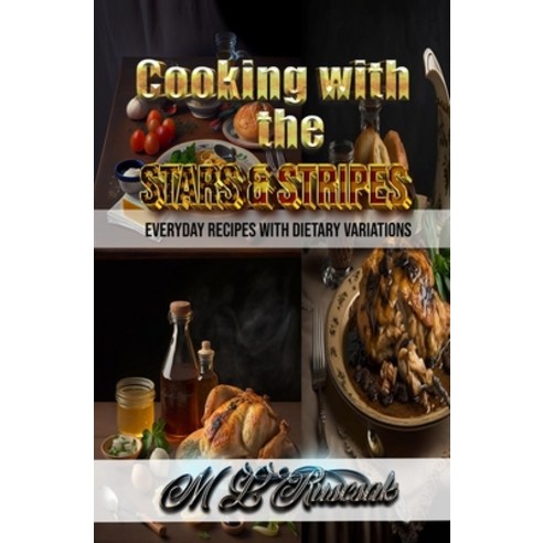 (영문도서) Cooking with the Stars & Stripes Paperback, Trient Press, English, 9798889900160