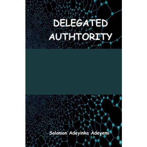 (영문도서) Delegated Authtority Paperback, Independently Published, English, 9798864206652