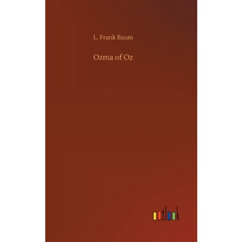 (영문도서) Ozma of Oz Hardcover, Outlook Verlag, English, 9783734081811
