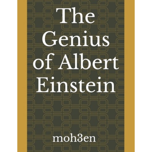 (영문도서) The Genius of Albert Einstein Paperback, Independently Published, English, 9798385964116
