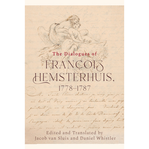 (영문도서) The Dialogues of Francois Hemsterhuis 1778-1787 Hardcover, Edinburgh University Press, English, 9781474488082