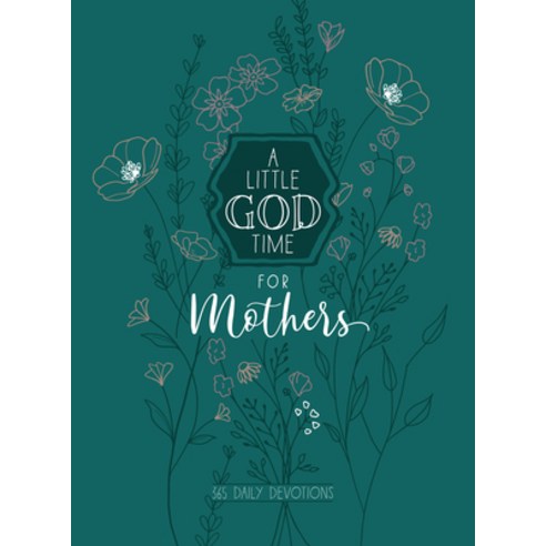 A Little God Time for Mothers 6x8: 365 Daily Devotions Imitation Leather, Broadstreet Publishing