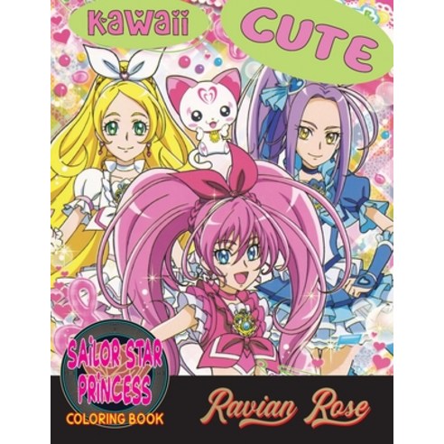 Sailor Star Princess Coloring Book: Cute Princess Idol Super Hero Girls Kawaii Fantasy Anime Manga ... Paperback, Independently Published, English, 9798709392199