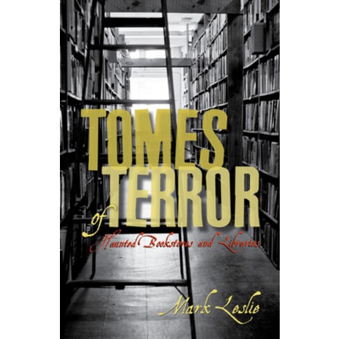 (영문도서) Tomes of Terror: Haunted Bookstores and Libraries Paperback, Dundurn Group, English, 9781459728608