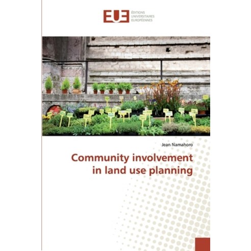Community involvement in land use planning Paperback, Editions Universitaires Europeennes