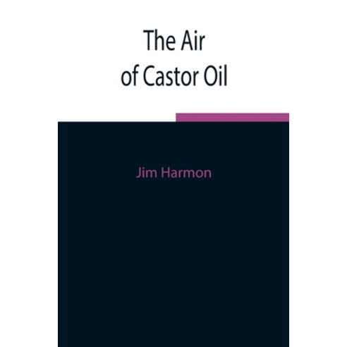 (영문도서) The Air of Castor Oil Paperback, Alpha Edition, English, 9789354846915