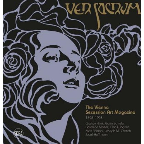 Ver Sacrum:The Vienna Secession Art Magazine 1898-1903: Gustav Klimt Egon Schiele Koloman Mos..., Skira Rizzoli