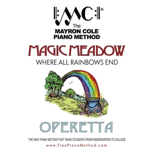 (영문도서) Magic Meadow Operetta: Where All Rainbows End Paperback, Createspace Independent Pub..., English, 9781981615100