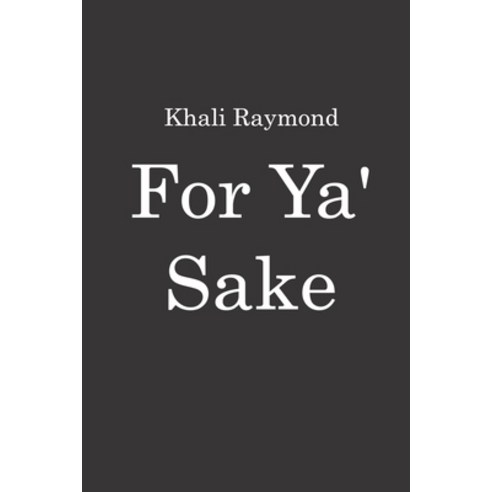 For Ya'' Sake Paperback, Independently Published
