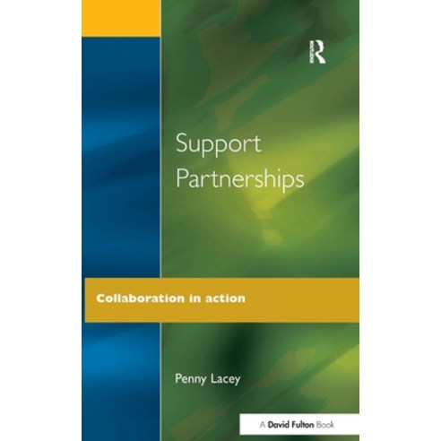(영문도서) Support Partnerships: Collaboration in Action Hardcover, David Fulton Publishers, English, 9781138152229