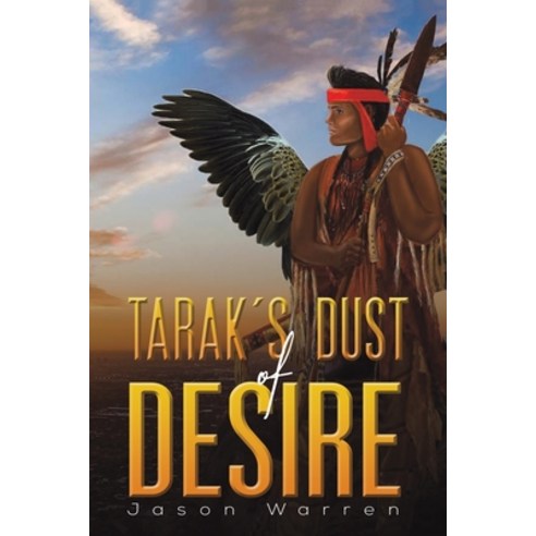Tarak''s Dust of Desire Paperback, Austin Macauley, English, 9781528905930