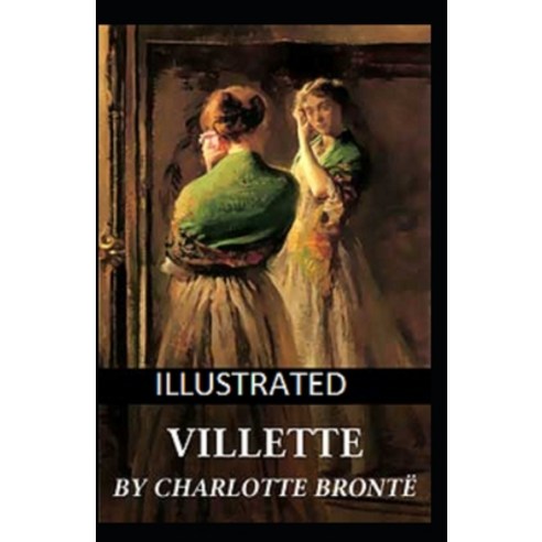 Villette Illustrated Paperback, Independently Published, English, 9798700543262