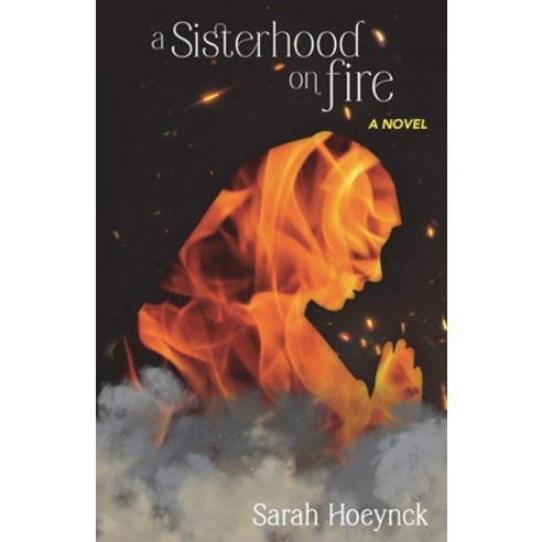 (영문도서) A Sisterhood on Fire Paperback, Martin Sisters Publishing, English, 9781625531117