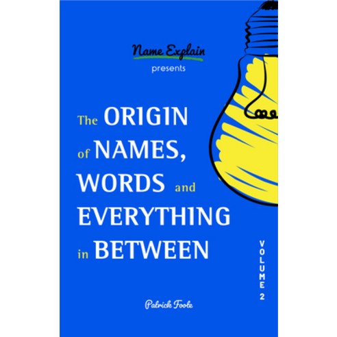 The Origin of Names Words and Everything in Between:Volume II, Mango, English, 9781642506815