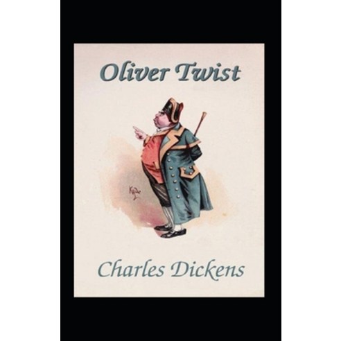 (영문도서) Oliver Twist Annotated Paperback, Independently Published, English, 9798502975889