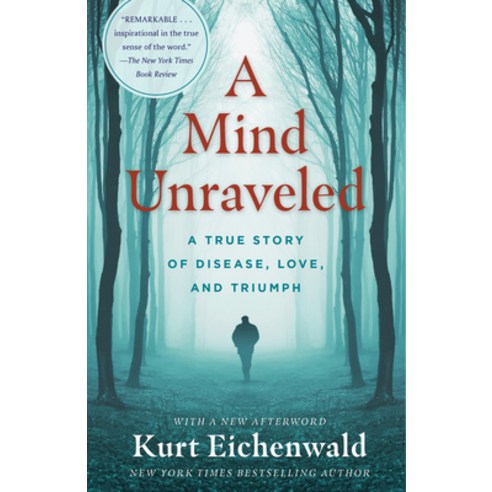 (영문도서) A Mind Unraveled: A True Story of Disease Love and Triumph Paperback, Ballantine Books, English, 9780399593642