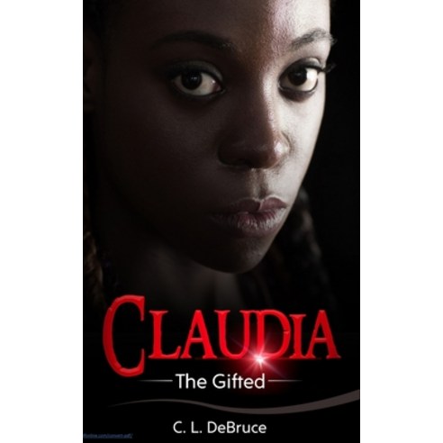 Claudia: The Gifted Paperback, Hatchback Publishing LLC, English, 9781948708487