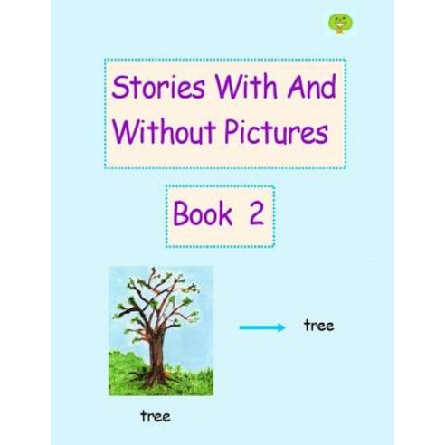 (영문도서) Stories With And Without Pictures Book 2 Paperback, Createspace Independent Pub..., English, 9781726352062