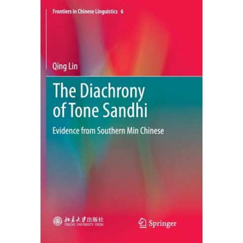 The Diachrony of Tone Sandhi Evidence from Southern Min Chinese, Springer