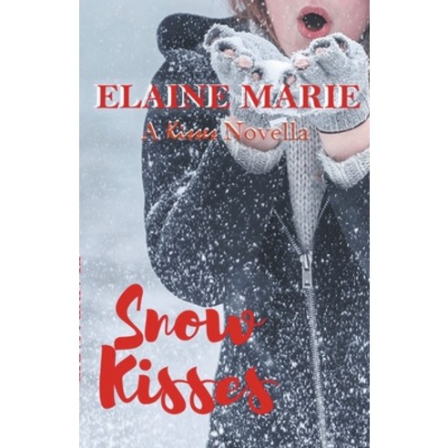 (영문도서) Snow Kisses Paperback, Elaine Marie, English, 9798201808556