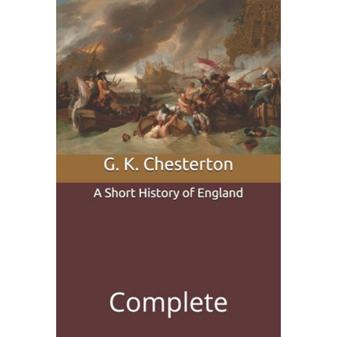 A Short History of England: Complete Paperback, Independently Published, English, 9798704686972