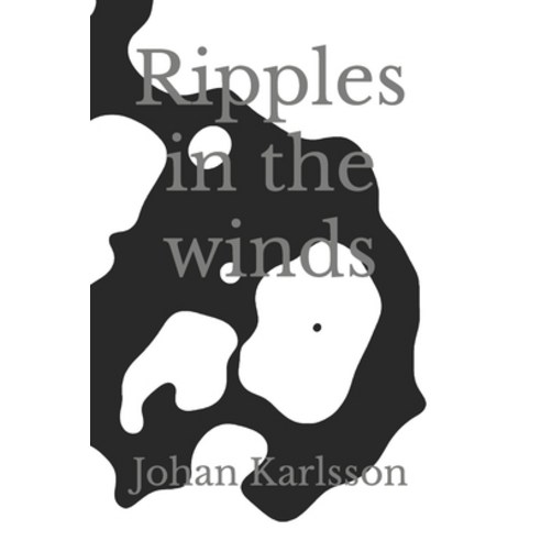 (영문도서) Ripples in the winds Paperback, Independently Published, English, 9798369709764