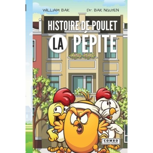 Histoire de Poulet: La Pépite Paperback, Ba Khoa Nguyen, English, 9781989536643