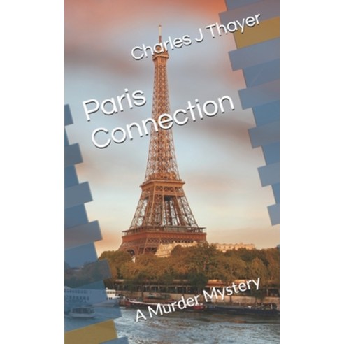 Paris Connection: A Murder Mystery Paperback, Independently Published, English, 9798552981779