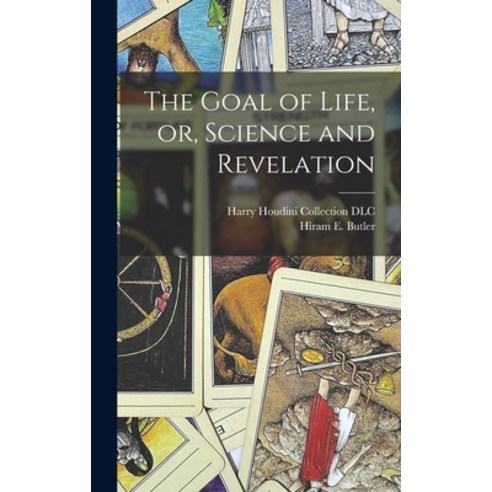 (영문도서) The Goal of Life or Science and Revelation Hardcover, Legare Street Press, English, 9781018847160