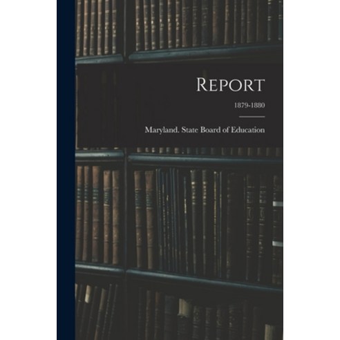(영문도서) Report; 1879-1880 Paperback, Legare Street Press, English, 9781014937582