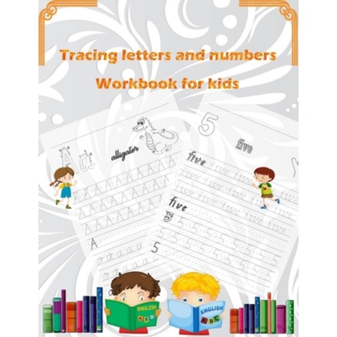 Tracing Letters And Numbers Workbook For Kids: Ages 3-5 and up My First Handwriting Workbook Paperback, Independently Published