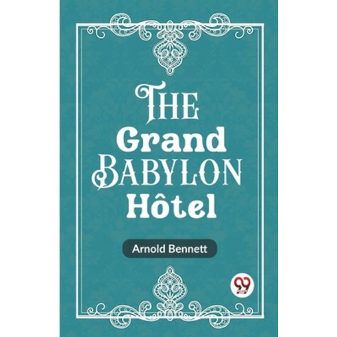 (영문도서) The Grand Babylon Hotel Paperback, Double 9 Books, English, 9789361427565